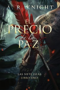 El Precio de la Paz - Las Siete Islas, #1