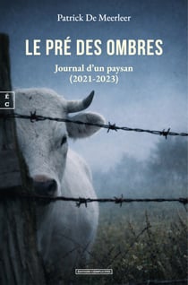 Le Pré des Ombres - Journal d’un paysan (2021-2023)