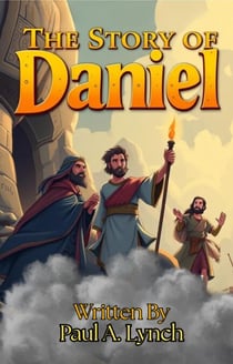 The Story of Daniel