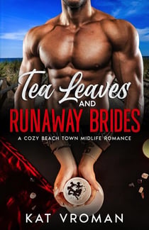 Tea Leaves and Runaway Brides - His Cup of Tea, #8