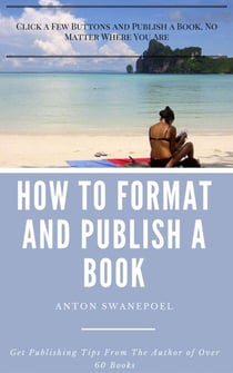 How To Format and Publish a Book - Writing Skills, #1