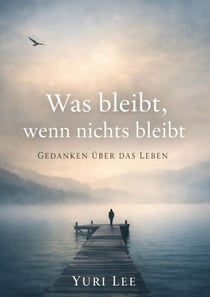 Was bleibt, wenn nichts bleibt - Vom Mut, keine Antworten zu haben