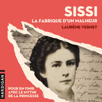 Sissi, la fabrique d'un malheur