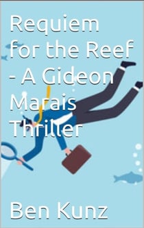 Requiem for the Reef - Gideon Marais Thrillers, #1