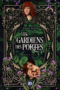 Alicia - Les Gardiens des portes tome 2