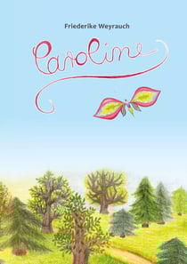 Caroline - Der Schmetterling Caroline im Zauberwald viersprachig: deutsch / englisch / französisch / italienisch