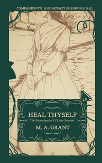 Heal Thyself - LORD BENNETT OF ASHWOOD HALL, #3
