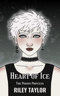 Heart of Ice - The Poison Princess, #3