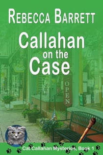 Callahan on the Case - Cat Callahan Mysteries, #1