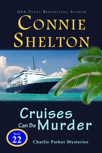 Cruises Can Be Murder: A Girl and Her Dog Cozy Mystery - Charlie Parker New Mexico Mystery Series, #22