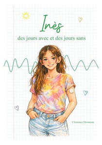 Inès, des jours avec et des jours sans