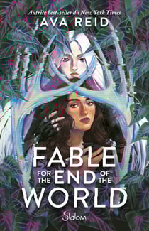 Fable For The End Of The World - Young Adult - Dystopie - Romance ennemies-to-lovers - Télé-réalité mortelle