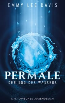 Permale - Der Sog des Wassers - Ein spannender dystopischer Jugendroman