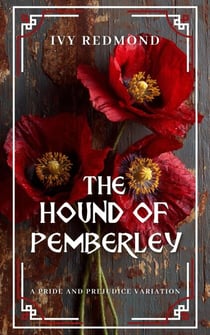 The Hound of Pemberley : A Pride and Prejudice Variation