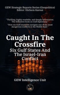 Caught In The Crossfire: Six Gulf States And The Israel-Iran Conflict - Geopolitics