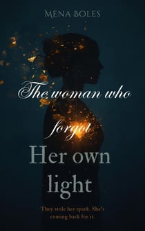The Woman Who Forgot Her Own Light