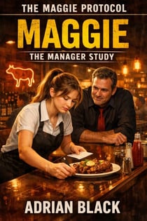 Maggie: The Manager Study - The Maggie Protocol, #1