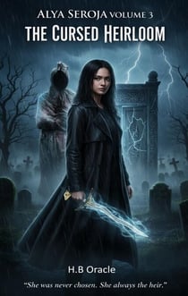 Alya Seroja Volume 3 : The Curse Heirloom - ALYA SEROJA, #3