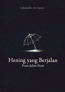 Hening yang Berjalan