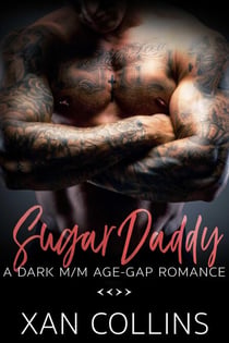 Sugar Daddy: A Dark M/M Age Gap Romance - Dark Love, #3