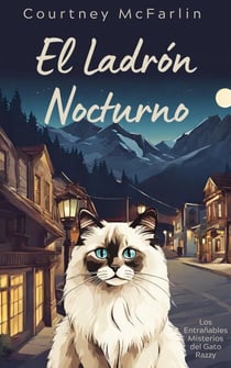 El ladrón nocturno - Los Entrañables Misterios del Gato Razzy, #4