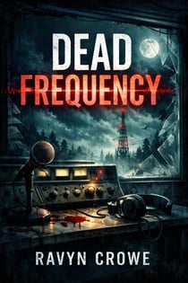 Dead Frequency - The Nora Voss Series, #1