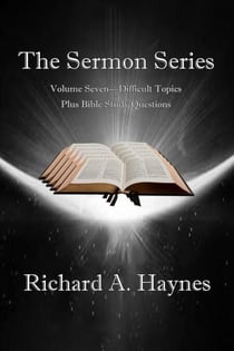 The Sermon Series Volume Seven - Difficult Topics