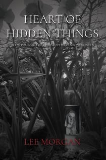 Heart of Hidden Things - Christopher Penrose Novels, #4