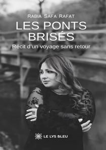 Les ponts brisés - Récit d’un voyage sans retour