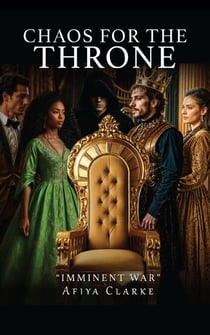 Chaos for the throne: Imminent war - Chaos at the Throne, #2