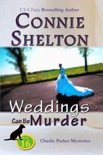 Weddings Can Be Murder: A Girl and Her Dog Cozy Mystery - Charlie Parker New Mexico Mystery Series, #16