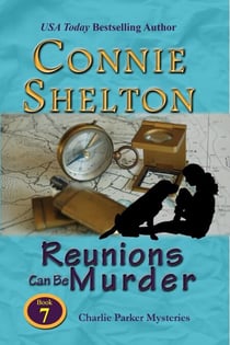 Reunions Can Be Murder: A Girl and Her Dog Cozy Mystery - Charlie Parker New Mexico Mystery Series, #7