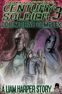 Century Soldier 3: Odium Drive Complex. - Century Soldier, #3