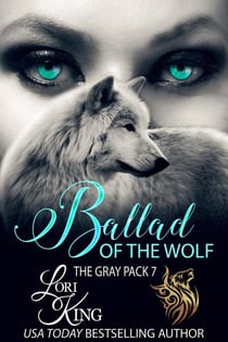 Ballad of the Wolf - The Gray Pack, #7