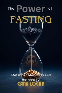 The Power of Fasting - Natural Healing, #11