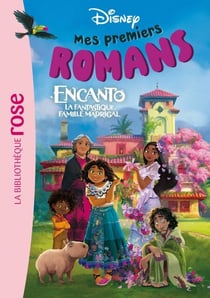 Mes premiers romans Disney, Tome 05 - Encanto, la fantastique famille Madrigal