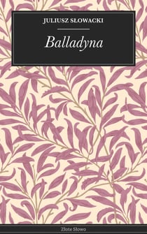 Balladyna - Dramat romantyczny, lektura liceum, klasyka Słowackiego