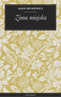 Zima miejska - Poezja polska: zimowa atmosfera, klasyka Mickiewicza