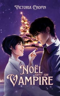 Noël avec un vampire - Une romance paranormale de Noël où une humaine lumineuse bouleverse le cœur d’un vampire tourmenté.