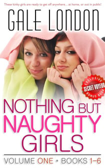Nothing But Naughty Girls, Volume One: Books 1-6