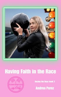 Having Faith in the Race - Team Hartzel Racing, #2