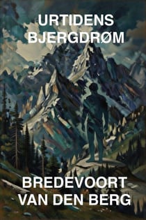Urtidens Bjergdrøm - GYSERHISTORIER PÅ DANSK - BREDEVOORT VAN DEN BERG, #7