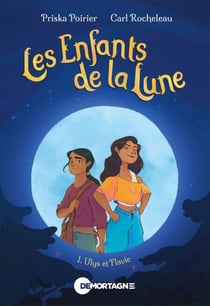 Les Enfants de la Lune Tome 1 - Ulys et Flavie