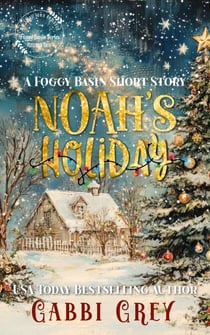 Noah's Holiday: A Foggy Basin Short Story