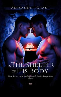 In The Shelter Of His Body - Forbidden Touches, #1