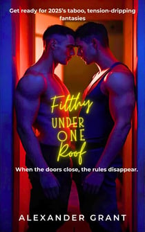 Filthy Under One Roof - The Filthy Series, #11