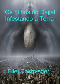 Os Filhos do Dajjal Infestando a Terra - Contos de terror, #17