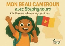 MON BEAU CAMEROUN AVEC STEPHYNOURS - A la découverte de mon pays pas à pas
