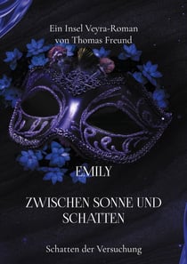 Emily zwischen Sonne und Schatten - Schatten der Versuchung