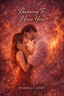 Burning To Have You